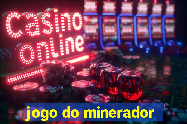 jogo do minerador